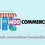 Ajándék termék automatikusan a kosárba (WooCommerce)